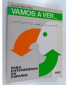 Kirjailijan Ernesto Martin käytetty kirja Vamos a ver... : para entendernos en español
