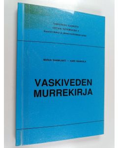 Kirjailijan Marja Saanilahti & Kari Nahkola käytetty kirja Vaskiveden murrekirja