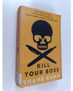 Kirjailijan Shane Kuhn käytetty kirja Kill Your Boss