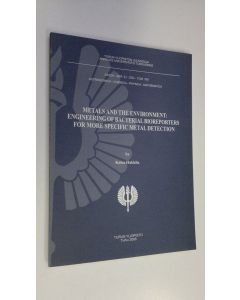 Kirjailijan Kaisa Hakkila käytetty kirja Metals and the environment : engineering of bacterial bioreporters for more specific metal detection