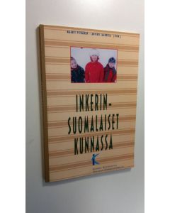 Kirjailijan Maarit ym. Pitkänen käytetty kirja Inkerinsuomalaiset kunnassa