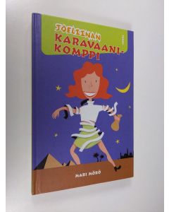 Kirjailijan Mari Mörö käytetty kirja Joeliinan karavaanikomppi (ERINOMAINEN)