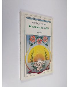 Kirjailijan Maria Jaatinen käytetty kirja Huominen on tyhjä