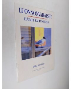 Kirjailijan Ilkka Koivisto käytetty teos Luonnonvaraiset eläimet kaupungeissa