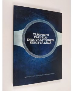 käytetty kirja Yliopisto palveluinnovaatioiden kehittäjänä