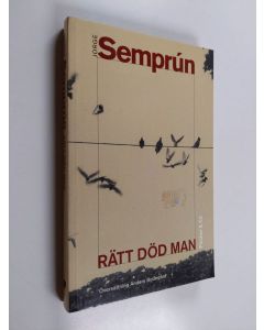 Kirjailijan Jorge Semprun käytetty kirja Rätt död man