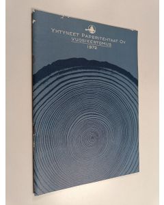 käytetty teos Yhtyneet paperitehtaat oy : vuosikertomus 1972