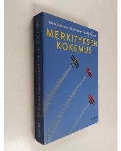 Kirjailijan Tapio Aaltonen käytetty kirja Merkityksen kokemus : näkemyksiä ja kysymyksiä