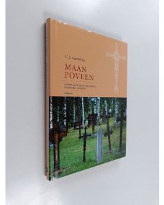 Kirjailijan C. J. Gardberg käytetty kirja Maan poveen : Suomen luterilaiset hautausmaat, kirkkomaat ja haudat