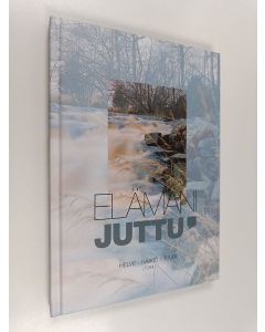 Kirjailijan Lauri ym. Helve käytetty kirja Elämäni juttu