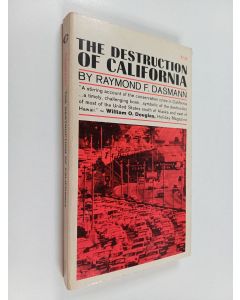 Kirjailijan Raymond Fredric Dasmann käytetty kirja The Destruction of California