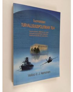Kirjailijan Veikko U. J. Heinonen käytetty kirja Suomalaisen turvallisuuspolitiikan tutkimus : haasteet, tehtävät ja organisointi 1990-luvulla : seminaari Sotatieteen laitoksen perinnepäivänä 17.4.1989 Sotakorkeakoululla