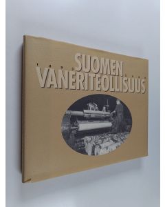 Kirjailijan Hannu R. Koponen käytetty kirja Suomen vaneriteollisuus 1893-2000