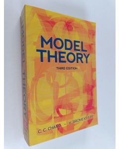 Kirjailijan Chen Chung Chang & H. Jerome Keisler käytetty kirja Model Theory