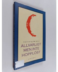 Kirjailijan Solveig Widen käytetty kirja Allvarligt men inte hopplöst