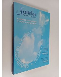 Kirjailijan Marshall B. Rosenberg käytetty kirja Nonviolent communication : a language of compassion : [improve the quality of your personal and professional relationships]