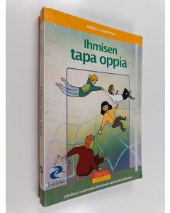 Kirjailijan Reijo A. Kauppila käytetty kirja Ihmisen tapa oppia : johdatus sosiokonstruktiiviseen oppimiskäsitykseen