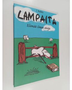 Kirjailijan J. Pukkila käytetty kirja Lampaita : elämää ilman aivoja