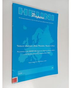 Kirjailijan Kauko Aromaa & Terhi Viljanen käytetty kirja Technical assistance, crime prevention, organised crime : presentations at the HEUNI 25th Anniversary Symposium (January 2007) and at the Stockholm Criminology Symposium (June 2007)