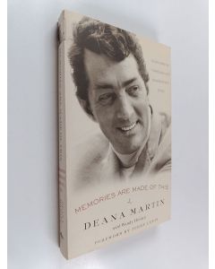 Kirjailijan Wendy Holden & Deana Martin käytetty kirja Memories Are Made of This - Dean Martin Through His Daughter's Eyes