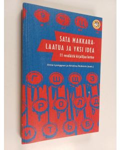 Kirjailijan Kristina Rotkirch & Anna Ljunggren käytetty kirja Sata makkaralaatua ja yksi idea : 11 venäläistä kirjailijaa kertoo