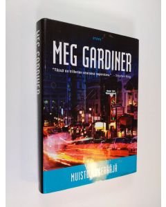 Kirjailijan Meg Gardiner käytetty kirja Muistojenkerääjä (ERINOMAINEN)