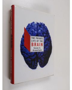 Kirjailijan Susan Greenfield käytetty kirja The private life of the brain