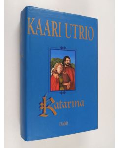 Kirjailijan Kaari Utrio käytetty kirja Katarina