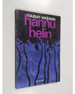 Kirjailijan Hannu Helin käytetty kirja Ruusun varjossa : runoja