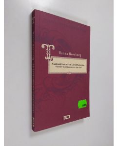 Kirjailijan Hanna Korsberg käytetty kirja Vallankumousta lavastamassa : valtion teatterikomitea 1945-1946