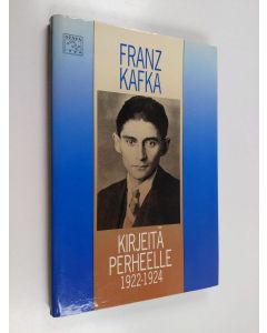 Kirjailijan Franz Kafka käytetty kirja Kirjeitä perheelle 1922-1924