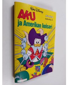 Kirjailijan Walt Disney käytetty kirja Aku ja Amerikan keisari