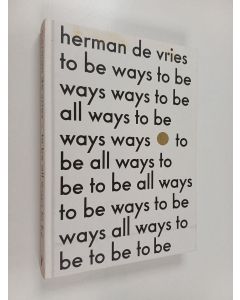 Kirjailijan Jean-Hubert Martin & Herman de Vries käytetty kirja Herman de Vries - To be All Ways to be