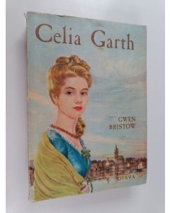 Kirjailijan Gwen Bristow käytetty kirja Celia Garth
