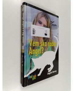 Kirjailijan Angela Dorsey käytetty kirja Vem ska rädda Angel?