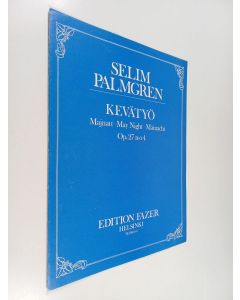 Kirjailijan Selim Palmgren käytetty teos Kevätyö = Majnatt = may Night = Mainacht Op. 27 n:o 4