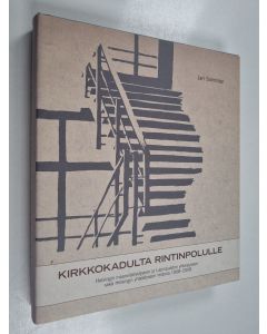 Kirjailijan Jari Salminen käytetty kirja Kirkkokadulta Rintinpolulle : Helsingin maanviljelyslyseon ja Lapinpuiston yhteislyseon sekä Helsingin yhteislyseon historia 1908-2008