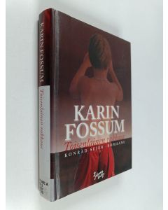 Kirjailijan Karin Fossum käytetty kirja Toisenlainen rakkaus