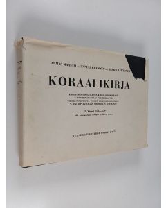 käytetty kirja Koraalikirja 2 : yleisen kirkolliskokouksen v. 1938 hyväksymään virsikirjaan ja yhdeksännentoista yleisen kirkolliskokouksen v. 1963 hyväksymään virsikirjan lisäykseen, 2 : Virret 371-679 sekä valintaehtoiset sävelmät ja Herran siunaus