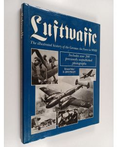Kirjailijan John Pimlott käytetty kirja Luftwaffe : the illustrated history of the German Air Force in WW II