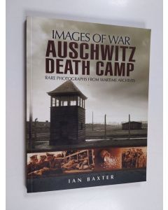 Kirjailijan Ian Baxter käytetty kirja Auschwitz Death Camp