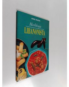 Kirjailijan Anne Wilson käytetty teos Herkkuja libanonista