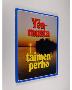 Tekijän Raimo Ylinen käytetty kirja Yönmusta taimenperho : tarinoita riistamailta, kalavesiltä ja luonnosta