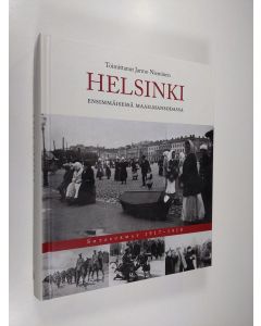 Tekijän Jarmo Nieminen  uusi kirja Helsinki ensimmäisessä maailmansodassa : sotasurmat 1917-1918 (UUSI)
