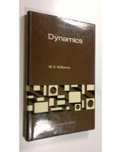 Kirjailijan W. E. William käytetty kirja Dynamics (ERINOMAINEN)