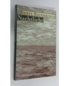 Kirjailijan Beryl Bainbridge käytetty kirja Nachtlicht : Roman (UUSI)
