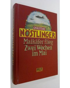 Kirjailijan Christine Nöstlinger käytetty kirja Maikäfer flieg ; Zwei Wochen im Mai