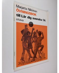 Kirjailijan Marjatta Nikkinen käytetty teos Övningsbok till Lär dig svenska 1 A