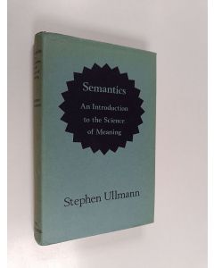 Kirjailijan Stephen Ullmann käytetty kirja Semantics - An Introduction to the Science of Meaning
