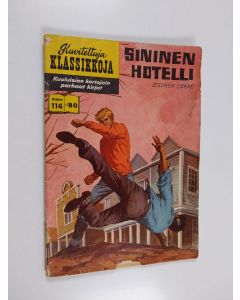 Kirjailijan Stephen Crane käytetty teos Kuvitettuja Klassikkoja nr 114 : Sininen hotelli